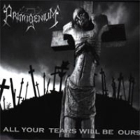Primigenium - All Your Tears Will Be Ours (EP)