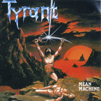 Tyrant (DEU) - Mean Machine (Remastered)