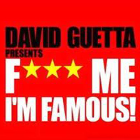 David Guetta - Fuck Me I'm Famous (2008-03-23)