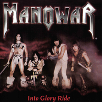 Manowar - Into Glory Ride (1983 Remastered) (Silver Edition)