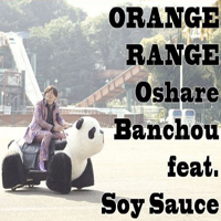 Orange Range - Oshyare Banchou (Single)