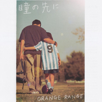 Orange Range - Hitomi No Saki Ni (Single)