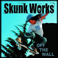 Skunk Works - Off The Wall