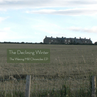 The Declining Winter - The Waning Mill Chronicles (EP)