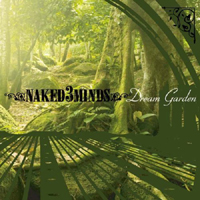 Naked 3 Minds - Dream Garden
