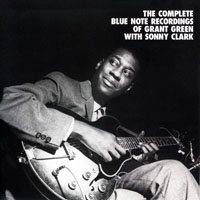 Grant Green - The Complete Blue Note Recordings of Grant Green with Sonny Clark (CD 1)