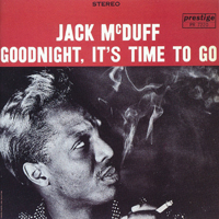 Jack McDuff - Goodnight, It's Time To Go