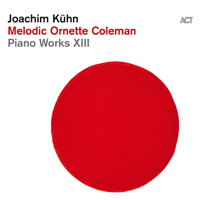 Joachim Kuhn Group - Melodic Ornette Coleman Piano Works XIII