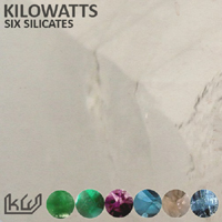 KiloWatts - Six Silicates