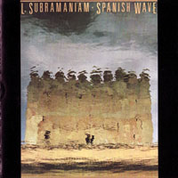 L. Subramaniam - Spanish Wave