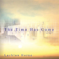 Lachlan Horne - The Time Has Come