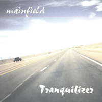 Mainfield - Tranquilizer