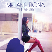 Melanie Fiona Hallim - The MF Life (iTunes Bonus) 