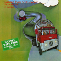 Canned Heat - Canned Heat '70 Concert: Live In Europe