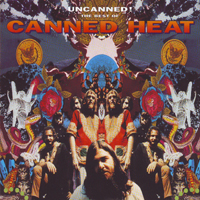 Canned Heat - Uncanned!: The Best Of Canned Heat (CD 1)