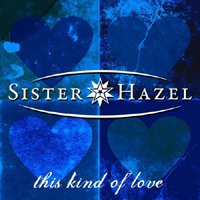 Sister Hazel - This Kind Of Love (Single)