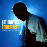 Pat Martino - Remember - A Tribute To Wes Montgomery