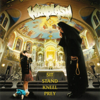 Whiplash (USA) - Sit Stand Kneel Prey