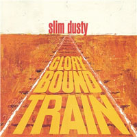 Slim Dusty - Glory Bound Train