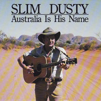 Slim Dusty - Australia Is His Name (CD 2)