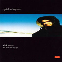 Nick Warren  - Global Underground 003 - The Album Live In Prague (CD 1)