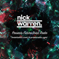 Nick Warren  - 2015.07.23 - Future Sonic Radio Show 004