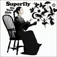 Superfly (JPN) - On Your Side