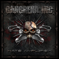 Gangrena Inc - Hate Amplifier