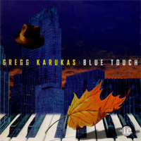 Gregg Karukas - Blue Touch