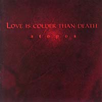 Love is Colder than Death - Atopos