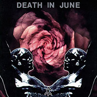 Death In June - Rose Clouds of Holocaust