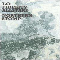 Lo Fidelity Allstars - Northern Stomp