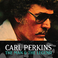 Carl Perkins - The Man & The Legend
