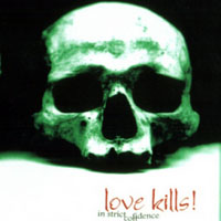 In Strict Confidence - Love Kills! (CD 1: Love Kills!)