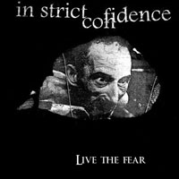 In Strict Confidence - Live The Fear
