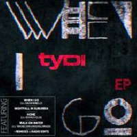 TyDi - When I Go (EP)