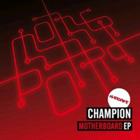 DJ Champion (CAN) - Motherboard (EP)