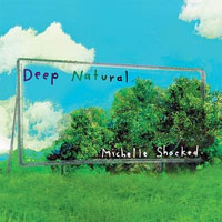 Michelle Shocked - Deep Natural & Dub Natural (CD 2: Dub Natural)