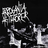 Arroganta Agitatorer - Arrogans