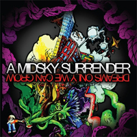 A Midsky Surrender - Dreams Only We Can Grow