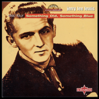 Jerry Lee Lewis - Sun Essentials (CD 4 - Something Old, Something Blue)