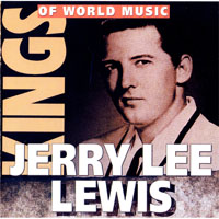Jerry Lee Lewis - Kings of World Music