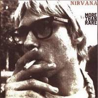 Nirvana (USA) - More Than Rare
