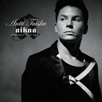 Antti Tuisku - Aikaa - Greatest Hits Vol. 1