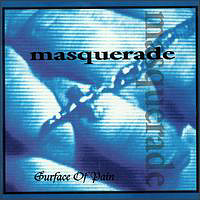 Masquerade (SWE) - Surface Of Pain