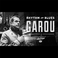 Garou - Rhythm And Blues