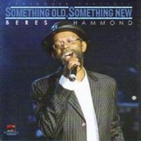 Beres Hammond - Something Old Something New