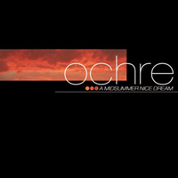 Ochre - A Midsummer Nice Dream