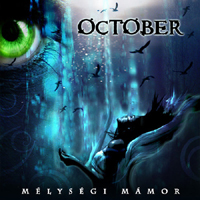 October (HUN) - Melysegi Mamor
