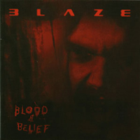 Blaze (GBR) - Blood And Belief